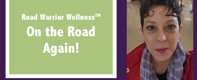 Graphic with "Road Warrior Wellness, On the Road Again" in white text on a green background above road-warrior-wellness.com on a purple frame with an image of Dr. Mary Warren on the righthand side.
