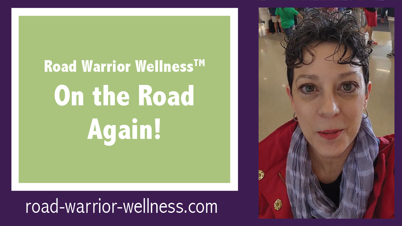 Graphic with "Road Warrior Wellness, On the Road Again" in white text on a green background above road-warrior-wellness.com on a purple frame with an image of Dr. Mary Warren on the righthand side.