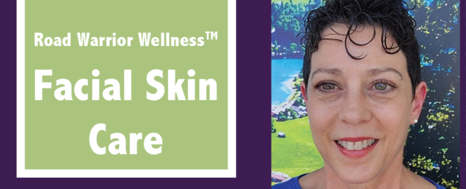 Graphic showing the video title, Road Warrior Wellness Facial Skin Care, above the website address, road-warrior-wellness.com, and a headshot of Dr. Mary Warren to the right.