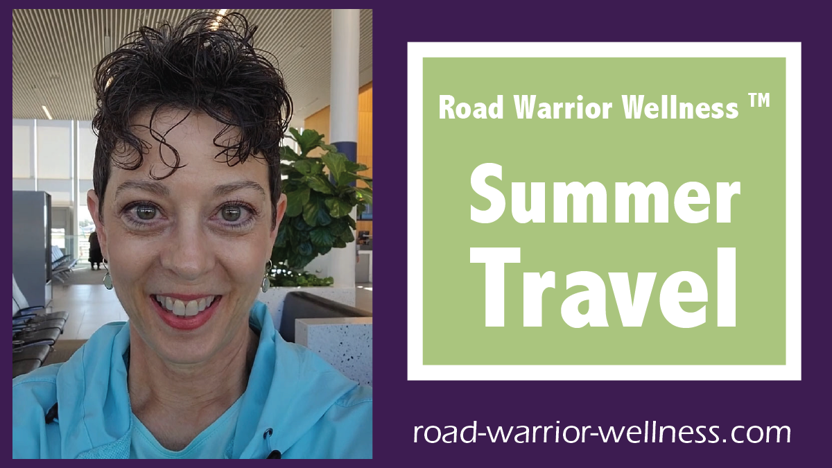Graphic showing the video title, Road Warrior Wellness Summer Travel, above the website address, road-warrior-wellness.com, and a headshot of Dr. Mary Warren to the left.