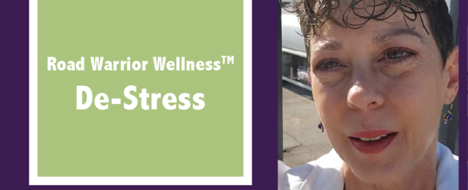 Graphic for Road Warrior Wellness De-Stress video showing title, road-warrior-wellness.com, and Dr. Mary Warren