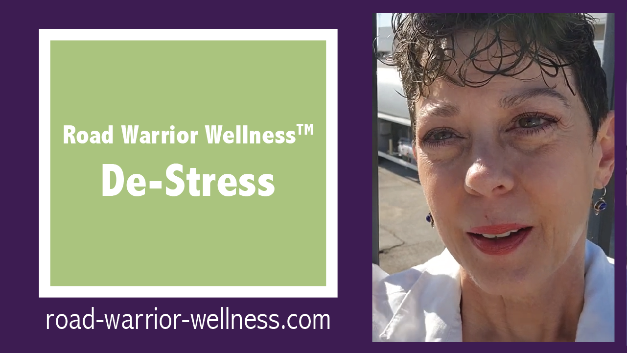 Graphic for Road Warrior Wellness De-Stress video showing title, road-warrior-wellness.com, and Dr. Mary Warren